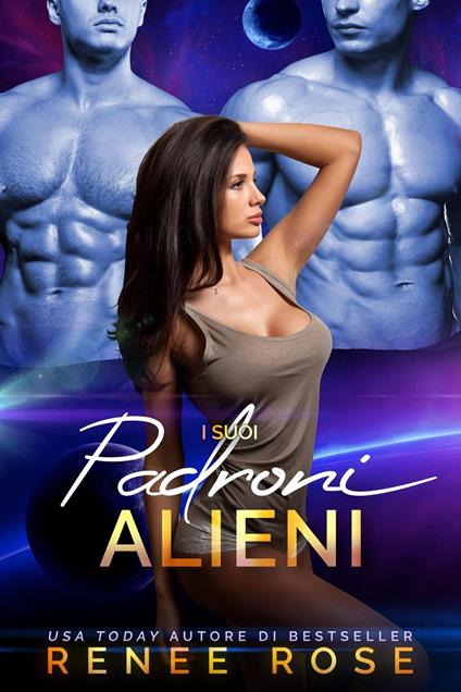 I suoi padroni alieni - Renee Rose - ebook