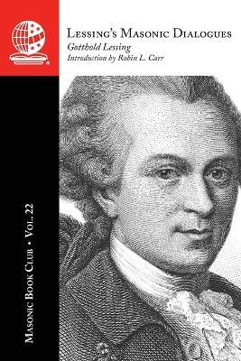 The Masonic Book Club, Vol. 22: Lessing's Masonic Dialogues - Gotthold Lessing - cover