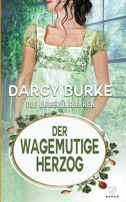 Der wagemutige Herzog - Darcy E Burke - cover