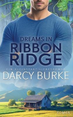 Dreams in Ribbon Ridge - Darcy Burke - cover