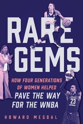 Gems: How Four Generations of Women's Basketball Built the Sport - Howard Megdal - cover