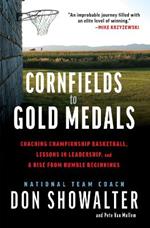 Cornfields to Gold Medals: USA Basketball, Lessons in Leadership, and a Rise from Humble Beginnings