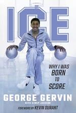 Iceman: Why I Was Born to Score