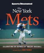 Sports Illustrated The New York Mets at 60: Celebrating Six Decades of Amazin' Baseball