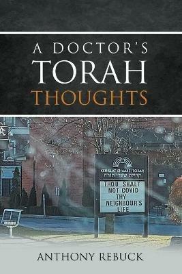 A Doctor's Torah Thoughts - Anthony Rebuck - cover