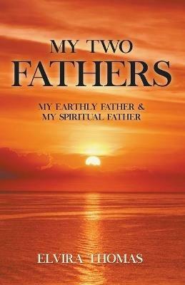 My Two Fathers - Elvira Thomas - cover