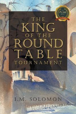 The King of the Round Table Tournament - I M Solomon - cover