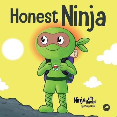 Honest Ninja: A Children's Book on Why Honesty is Always the Best Policy - Mary Nhin - cover