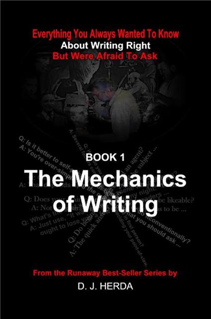Everything You Always Wanted To Know about the Mechanics of Writing Right