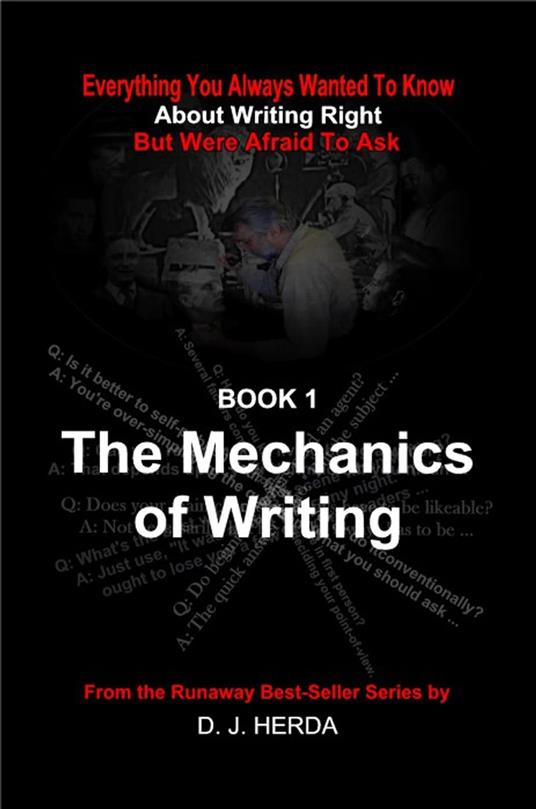 Everything You Always Wanted To Know about the Mechanics of Writing Right