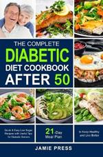 The Complete Diabetic Cookbook After 50