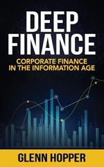 Deep Finance: Corporate Finance in the Information Age