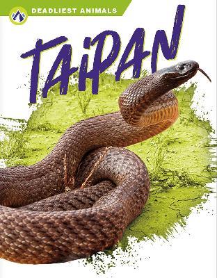Deadliest Animals: Taipan - Rachel Hamby - cover