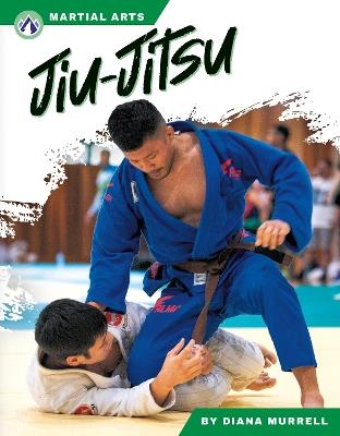 Martial Arts: Jiu-Jitsu - Diana Murrell - cover