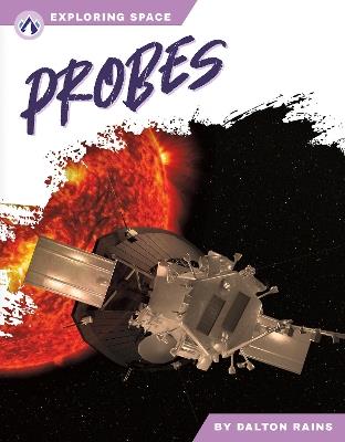 Exploring Space: Probes - Dalton Rains - cover