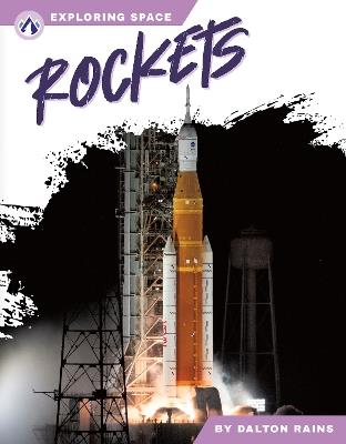 Exploring Space: Rockets - Dalton Rains - cover