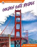 Extreme Engineering: Golden Gate Bridge