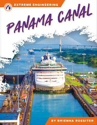 Extreme Engineering: Panama Canal - Brienna Rossiter - cover