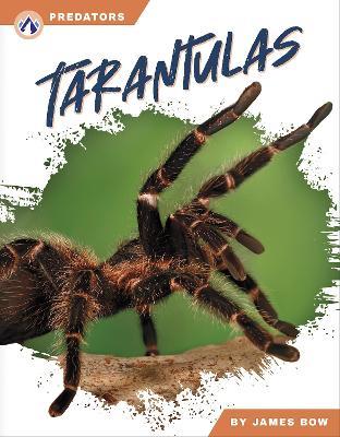 Predators: Tarantulas - James Bow - cover