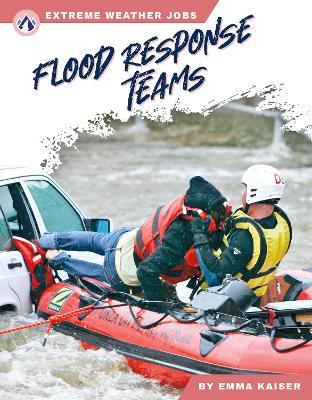 Flood Response Teams - Emma Kaiser - cover