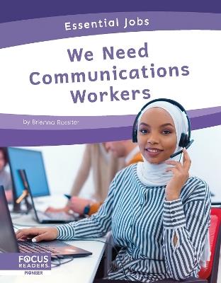 We Need Communications Workers - Brienna Rossiter - cover
