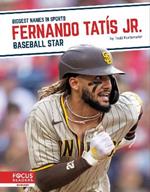 Fernando Tatís Jr.: Baseball Star