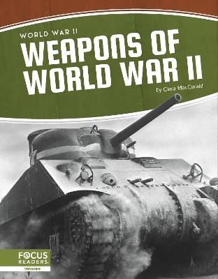 World War II: Weapons of  World War II - Clara MacCarald - cover