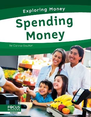 Exploring Money: Spending Money - Trudy Becker - cover