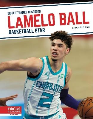 LaMelo Ball: Basketball Star - Harold P. Cain - cover