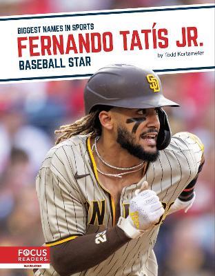 Fernando Tatís Jr.: Baseball Star - Todd Kortemeier - cover