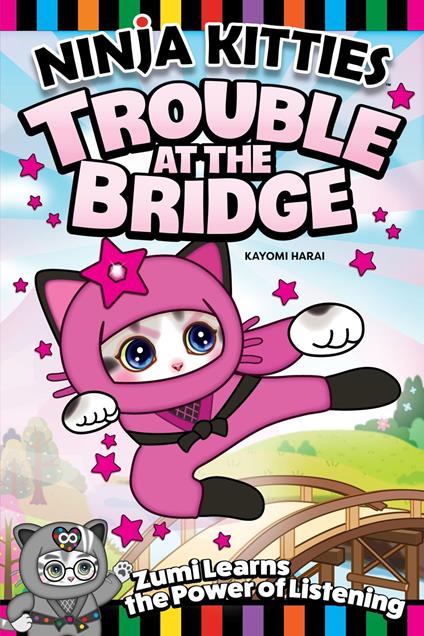 Ninja Kitties Trouble at the Bridge - Kayomi Harai,Rob Hudnut - ebook