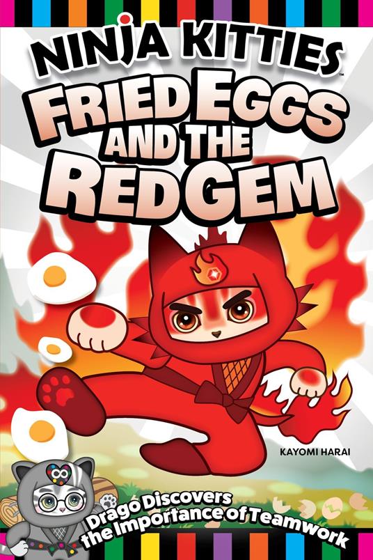 Ninja Kitties Fried Eggs and the Red Gem - Kayomi Harai,Rob Hudnut - ebook