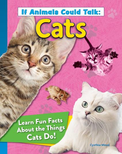 If Animals Could Talk: Cats - Cynthia Mead - ebook