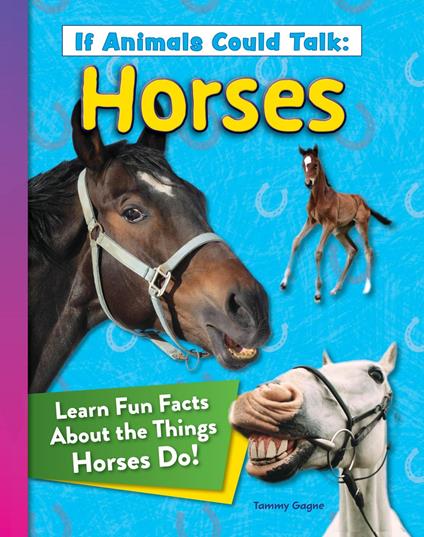 If Animals Could Talk: Horses - Tammy Gagne - ebook