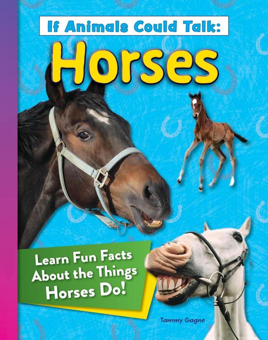 If Animals Could Talk: Horses - Tammy Gagne - ebook