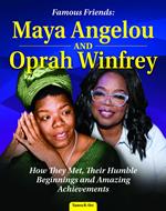 Famous Friends: Maya Angelou and Oprah Winfrey