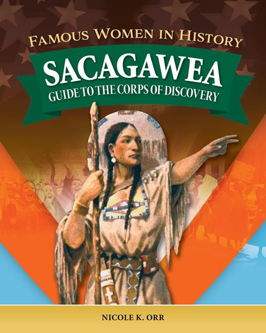 Famous Women in History: Sacagawea - Nicole Orr - ebook