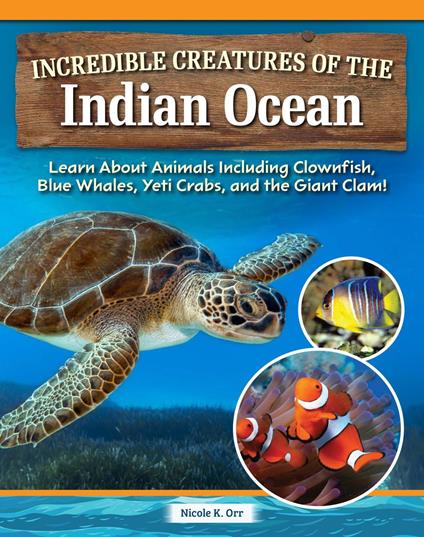 Incredible Creatures of the Indian Ocean - Nicole Orr - ebook