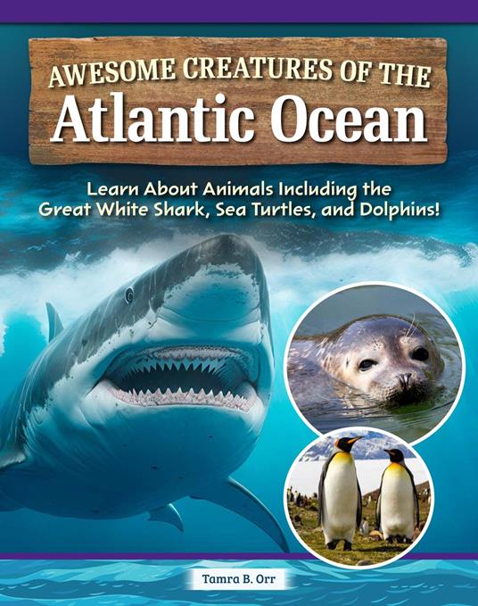 Awesome Creatures of the Atlantic Ocean - Tamra B. Orr - ebook
