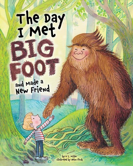 The Day I Met BigFoot - D. L. Miller,Helen Flook - ebook
