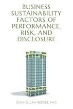 Business Sustainability Factors of Performance, Risk, and Disclosure