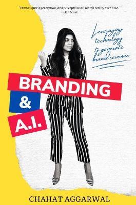 Branding & AI: Leveraging Technology to Generate Brand Revenue - Chahat Aggarwal - cover