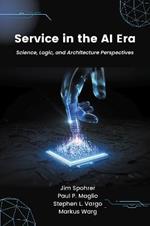 Service in the AI Era: Science, Logic, and Architecture Perspectives