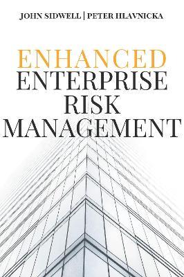 Enhanced Enterprise Risk Management - John Sidwell,Peter Hlavnicka - cover