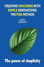 Creating Unicorns with Simple Innovations: The PISA Method