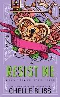 Resist Me - Special Edition - Chelle Bliss - cover