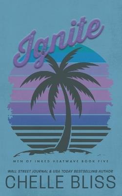 Ignite: Discreet Edition - Chelle Bliss - cover