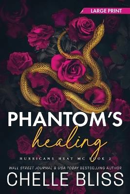 Phantom's Healing: Large Print - Chelle Bliss - cover