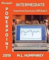 PowerPoint 2019 Intermediate - M L Humphrey - cover