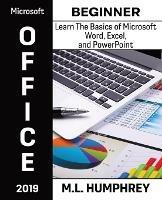 Microsoft Office 2019 Beginner - M L Humphrey - cover